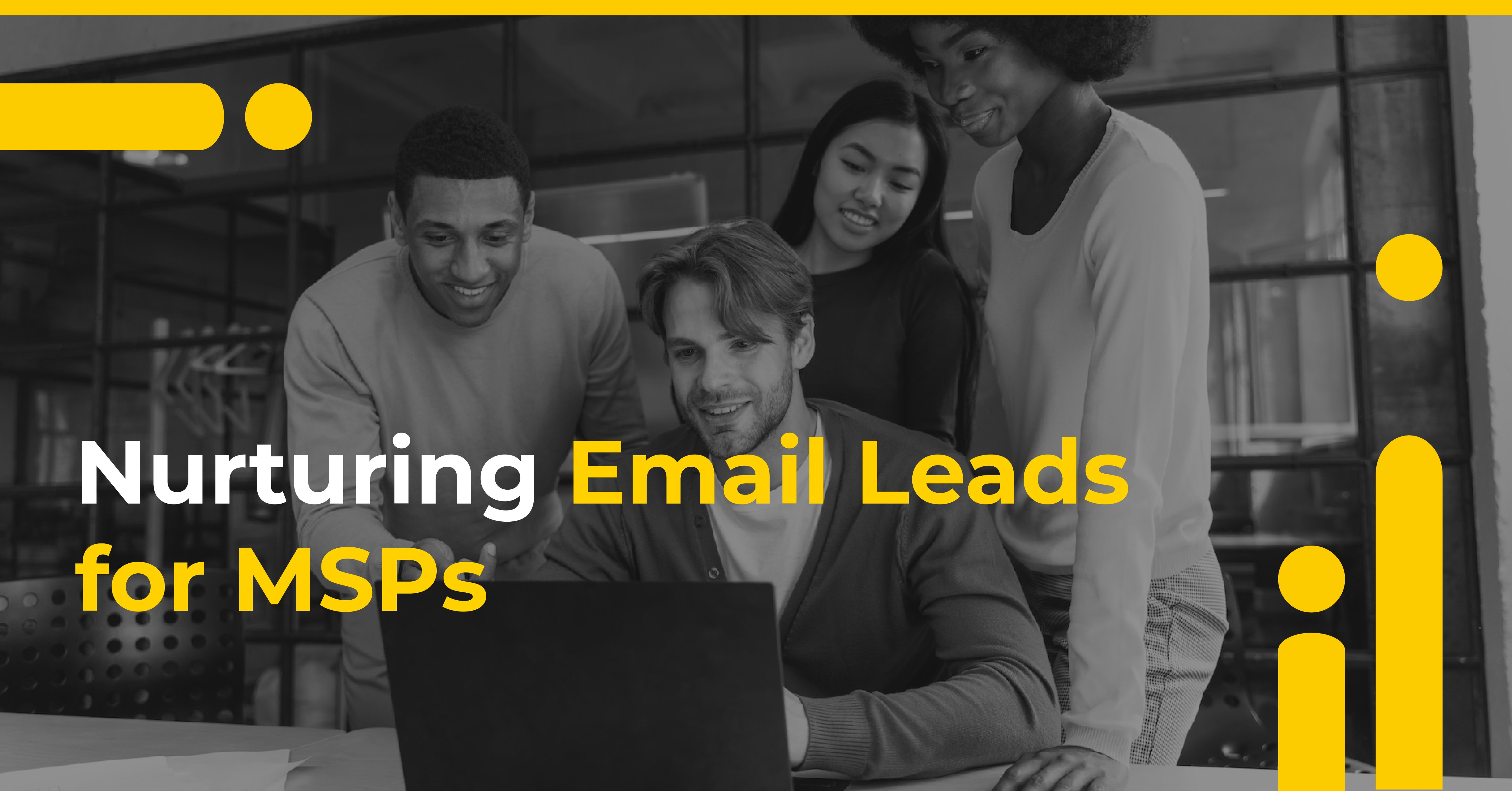 Best Strategies for Nurturing Email Leads for MSPs