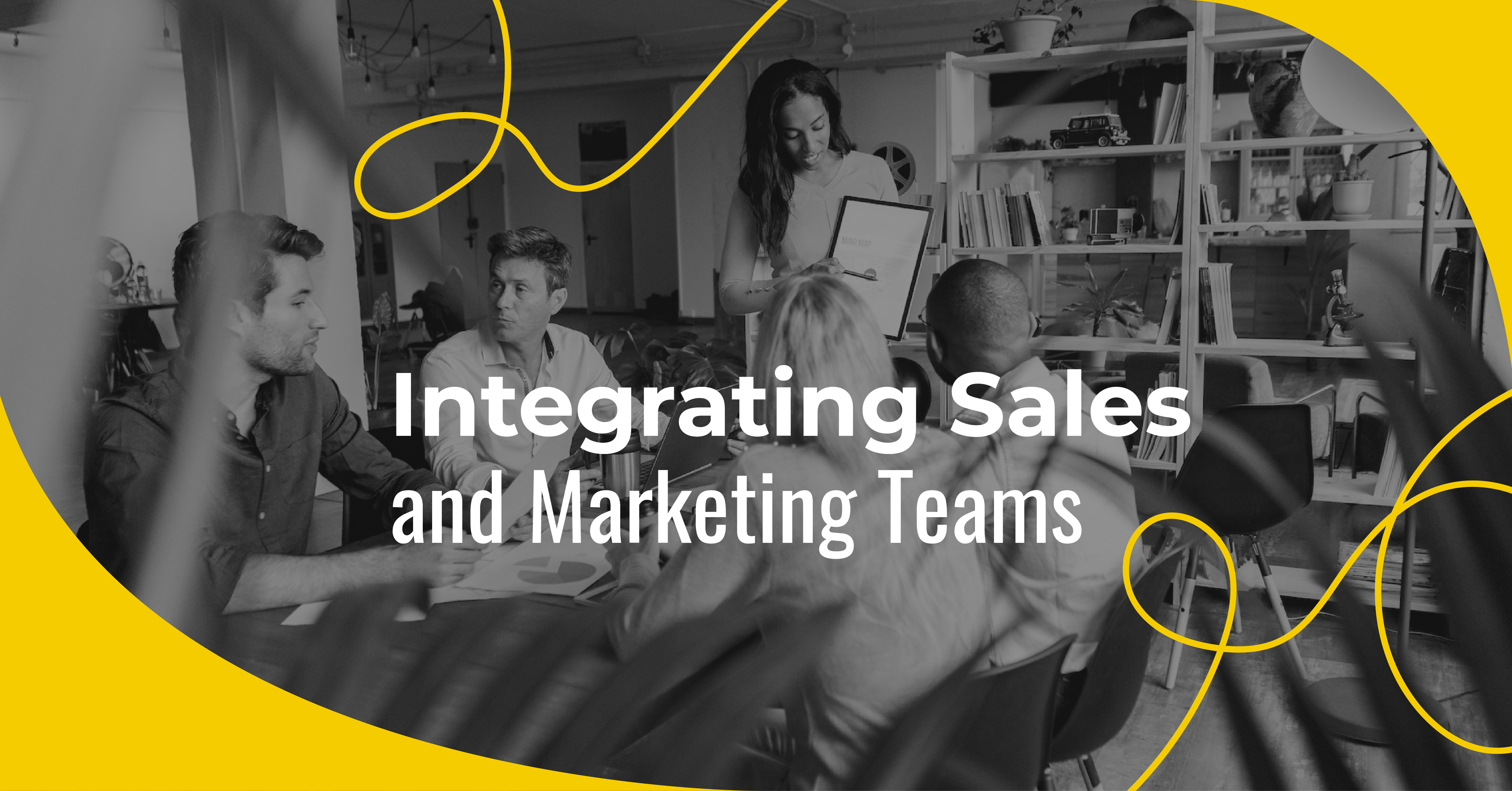 Bridging the Gap Between Sales and Marketing Teams