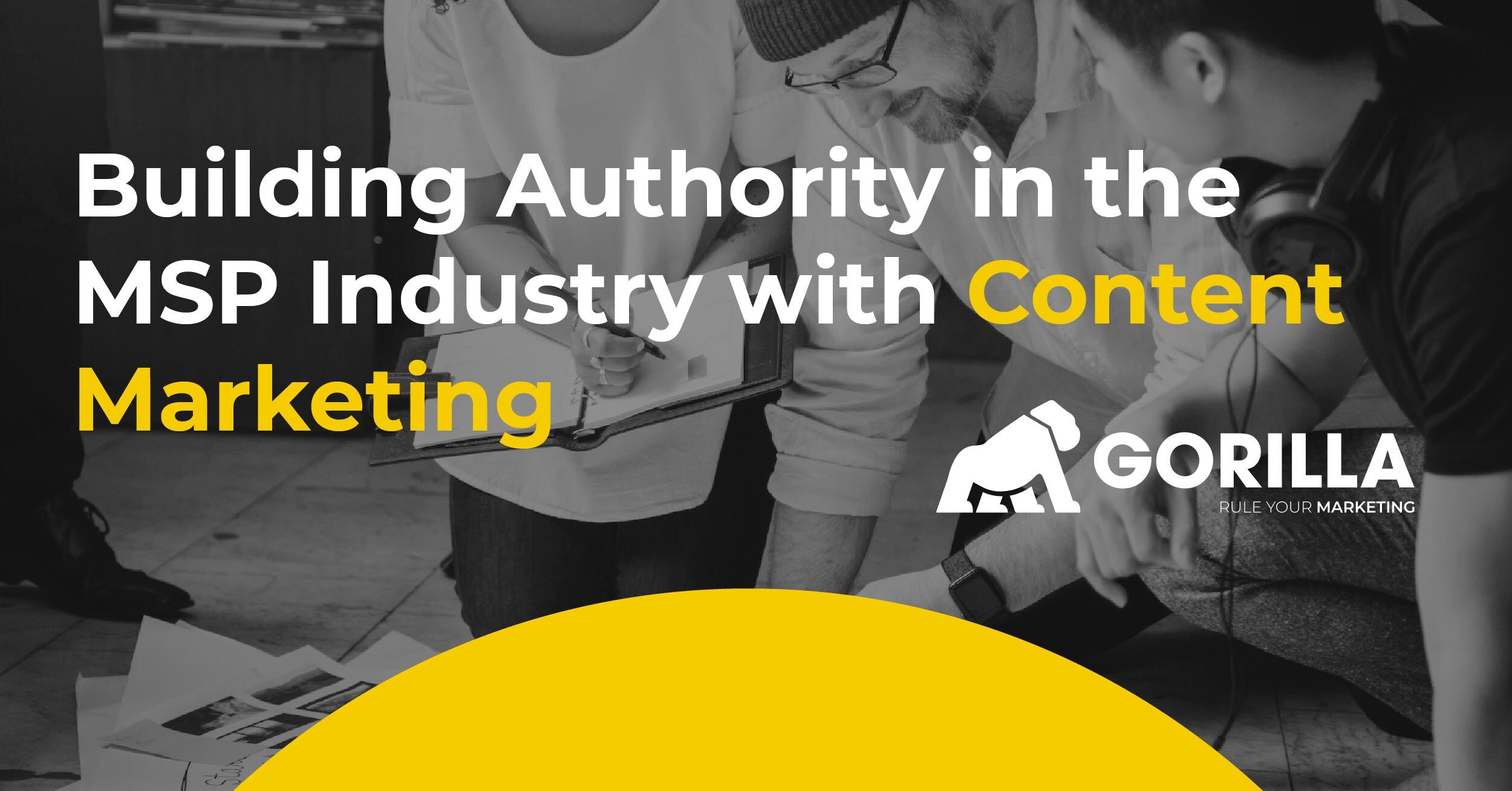 Building Authority in the MSP Industry Through Effective Content Marketing