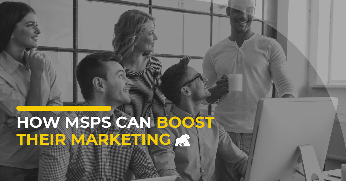 How MSPs can Boost their Marketing