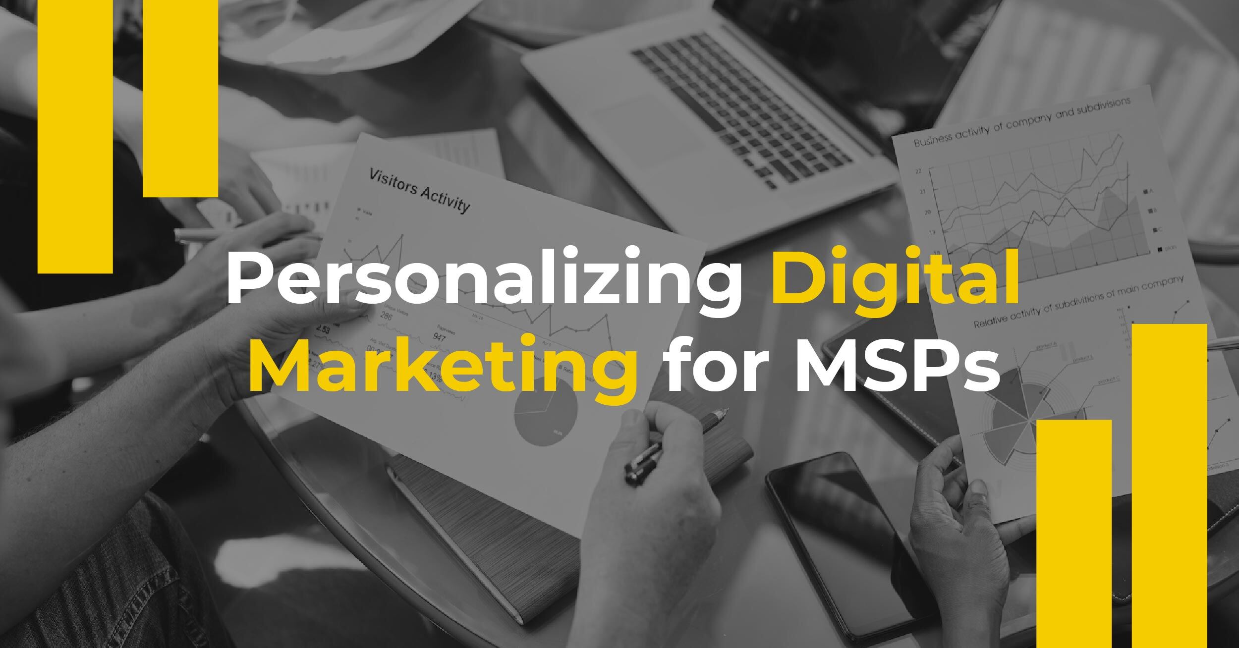 The Art of Personalizing Digital Marketing Campaigns for MSPs