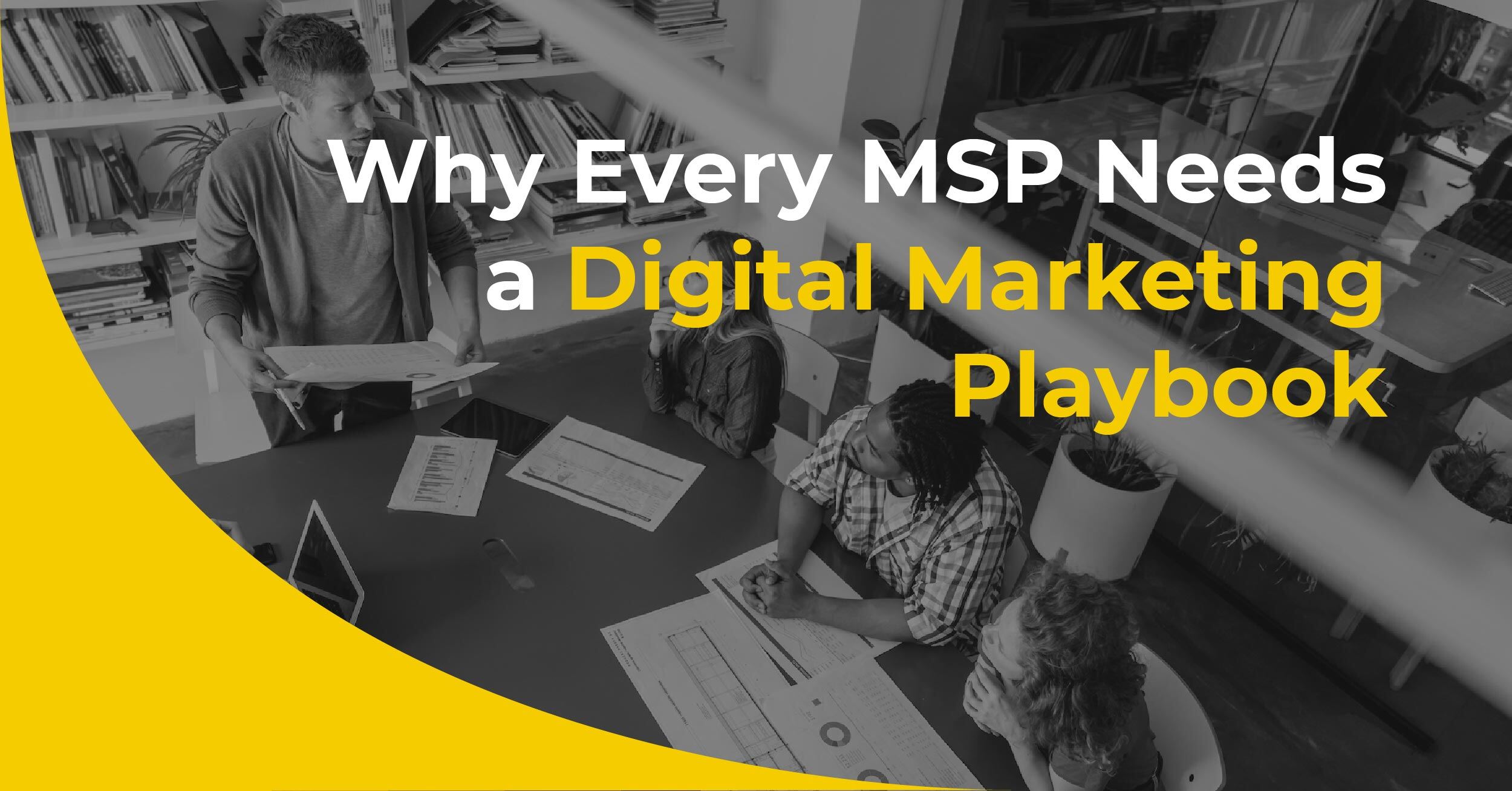 Why Every MSP Needs a Digital Marketing Playbook (And How to Develop One)